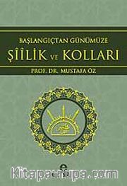 Başlangıçtan Günümüze Şiilik ve Kolları