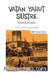 Vatan Yahut Silistre (Kenar Boyalı) / 100 Temel Eser