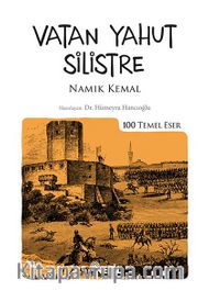 Vatan Yahut Silistre (Kenar Boyalı) / 100 Temel Eser