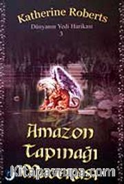 Amazon Tapınağı Macerası / Dünyanın Yedi Harikası Serisi 3