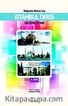 İstanbul Dersi Çalışma Kitabı  5. Sınıf / İlköğretim Okulları İçin
