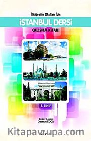 İstanbul Dersi Çalışma Kitabı  5. Sınıf / İlköğretim Okulları İçin