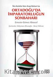 İkiz Kuleler'den Arap Baharı'na Ortadoğu'da İmparatorluğun Sonbaharı
