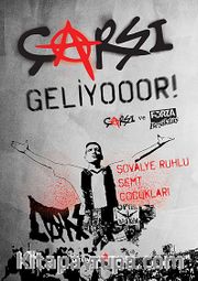 Çarşı Geliyooor! <br /> Tribünün Asi Çocuklarından Türkiye'yi Sarsan Haziranın Hikayesi