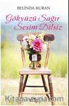 Gökyüzü Sağır Sesim Dilsiz