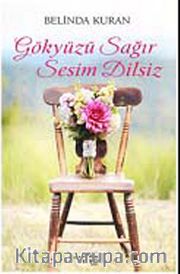 Gökyüzü Sağır Sesim Dilsiz