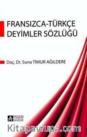 Fransızca-Türkçe Deyimler Sözlüğü