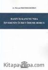 Basın İş Kanunu'nda İşverenin Ücret Ödeme Borcu