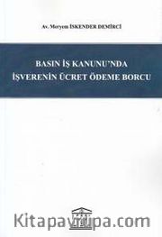 Basın İş Kanunu'nda İşverenin Ücret Ödeme Borcu