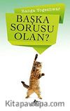 Başka Sorusu Olan?