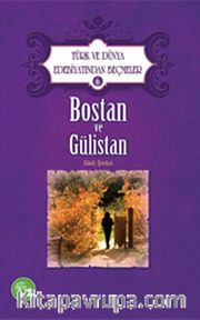 Bostan ve Gülistan / Türk ve Dünya Edebiyatından Seçmeler -6