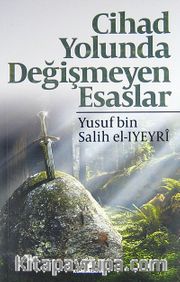 Cihad Yolunda Değişmeyen Esaslar