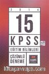 2014 Eğitim Bilimleri 15 KPSS Çözümlü Deneme
