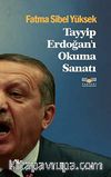 Tayyip Erdoğan'ı Okuma Sanatı