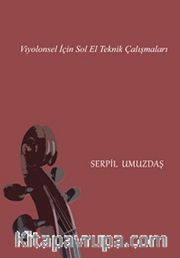 Viyolonsel İçin Sol El Teknik Çalışmaları