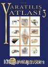 Yaratılış Atlası Cilt:3