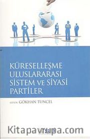 Küreselleşme Uluslararası Sistem ve Siyasi Partiler