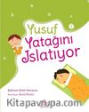 Yusuf Yatağını Islatıyor