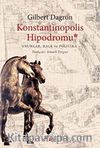Konstantinopolis Hipodromu & Oyunlar, Halk ve Politika