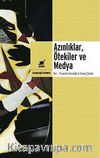Azınlıklar, Ötekiler ve Medya