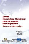 Avrupa İnsan Hakları Mahkemesi Kararları Işığında Ceza Yargılaması Kurum ve Kavramları