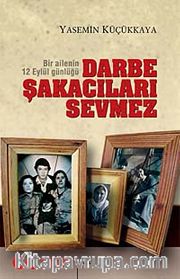 Darbe Şakacıları Sevmez <br /> Bir Ailenin 12 Eylül Günlüğü