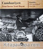 Cumhuriyet <br /> Yeni İnsan Yeni Hayat