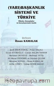 (Yarı)Başkanlık Sistemi ve Türkiye <br /> Ülkeler, Deneyimler ve Karşılaştırmalı Analiz