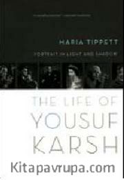 Portrait in Light and Shadow: The Life of Yousuf Karsh