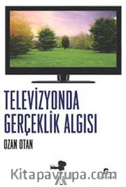 Televizyonda Gerçeklik Algısı