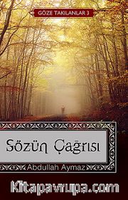 Sözün Çağrısı (Göze Takılanlar -3)