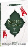 Nereye Gidiyoruz?