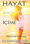 Hayat Kaçtı İçime