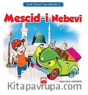 Mescid-i Nebevi / Dudi Kutsal Topraklarda -2
