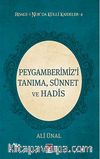 Peygamberimiz'i Tanıma, Sünnet ve Hadis / Risale-i Nur'da Külli Kaideler -4