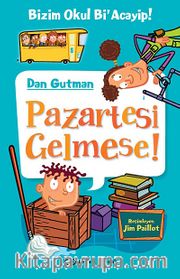 Bizim Okul Bi Acayip! / Pazartesi Gelmese!