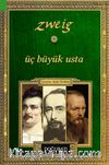 Üç Büyük Usta & Balzac - Dickens - Dostoyevski