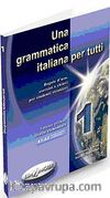 Una grammatica italiana per tutti 1 (İtalyanca Temel Seviye Gramer)