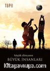 Küçük Dünyanın Büyük İnsanları