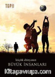 Küçük Dünyanın Büyük İnsanları