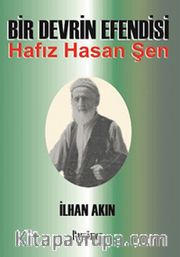 Bir Devrin Efendisi Hafız Hasan Şen