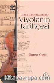 Lionel Tertis Ekseninde Viyolanın Tarihçesi