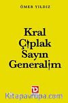 Kral Çıplak Sayın Generalim