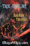 Kara Kule Yükseliyor / Trol Avcıları 2