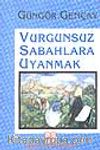 Vurgunsuz Sabahlara Uyanmak