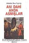 Anı Dahi Anda Asmışlar