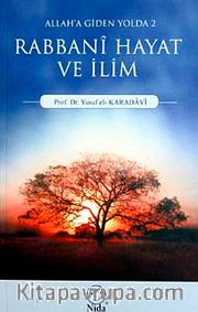 Allah'a Giden Yolda Rabbani Hayat ve İlim