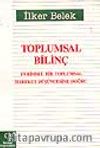 Toplumsal Bilinç-Evrimsel Bir Toplumsal Hareket Düşüncesine Doğru