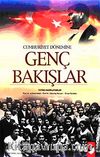 Cumhuriyet Dönemine Genç Bakışlar