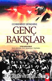 Cumhuriyet Dönemine Genç Bakışlar